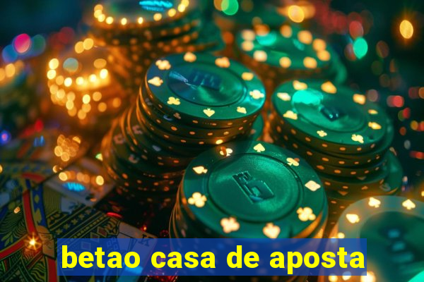 betao casa de aposta